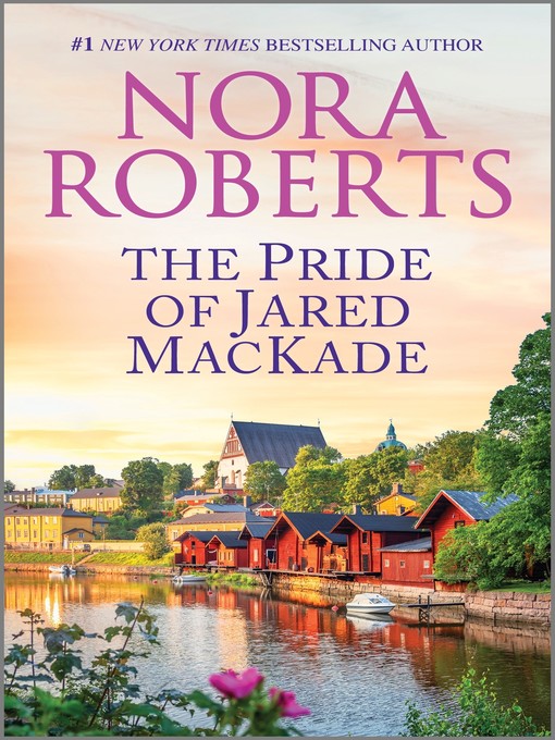 Title details for The Pride of Jared MacKade by Nora Roberts - Available